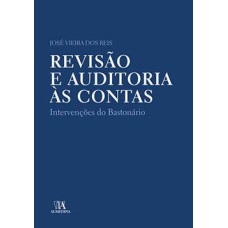 Revisão e auditoria às contas: intervenções do bastonário