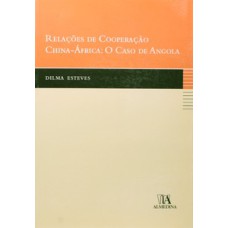 Relações de cooperação China-África: o caso de Angola