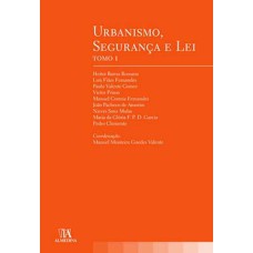 Urbanismo, segurança e lei: tomo I