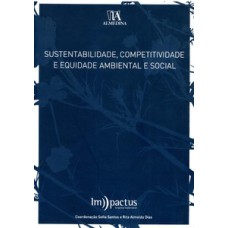 Sustentabilidade, competitividade e equidade ambiental e social