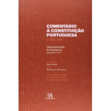 Comentário à constituição portuguesa: organização económica (artigos 80º a 107º)