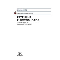 Patrulha e proximidade: uma etnografia da polícia em Lisboa