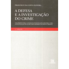 A defesa e a investigação do crime