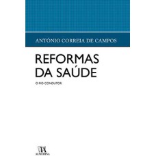 Reformas da saúde: o fio condutor