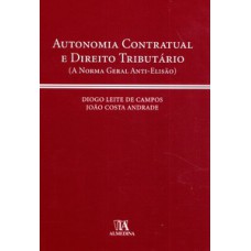 Autonomia contratual e direito tributário: a norma geral anti-elisão