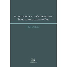 A incidência e os critérios de territorialidade do IVA