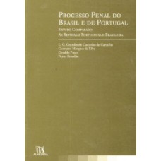 Processo penal do Brasil e de Portugal: estudo comparado: as reformas portuguesa e brasileira