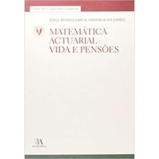 Matemática actuarial: vida e pensões