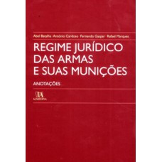 Regime jurídico das armas e suas munições: anotações