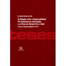 As relações entre a responsabilidade pré-contratual por informações e os vícios da vontade (erro e dolo): o caso da indução negligente em erro