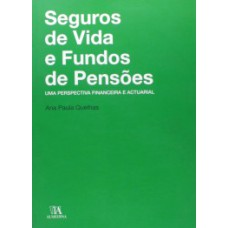 Seguros de vida e fundos de pensões: uma perspectiva financeira e actuarial