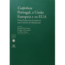 Conferência Portugal, a União Europeia e os EUA: novas perspectivas económicas num contexto de globalização