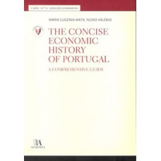 The concise economic history of Portugal: a comprehensive guide