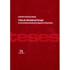 A ideia de liberdade em Portugal: do contratualismo absolutista às sequelas do triénio vintista