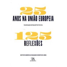 25 anos na União Europeia: 125 reflexões