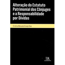 Alteração do estatuto patrimonial dos cônjuges e a responsabilidade por dívidas