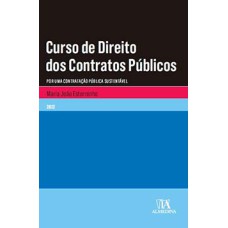 Curso de direito dos contratos públicos: por uma contratação pública sustentável