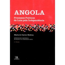 Angola: processos políticos da luta pela independência