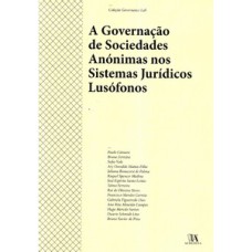 A governação de sociedades anónimas nos sistemas jurídicos lusófonos