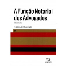 A função notarial do advogado: teoria e prática