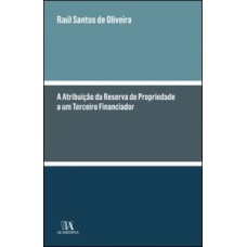 A atribuição da reserva de propriedade a um terceiro financiador