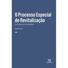 O processo especial de revitalização: coletânea de jurisprudência