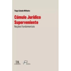 Cúmulo jurídico superveniente: noções fundamentais