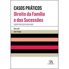 Casos práticos - Direito da família e sucessões: casos práticos resolvidos