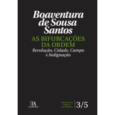 As bifurcações da ordem: Revolução, cidade, campo e indignação