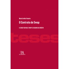 O contrato de swap: o credit default swap e o seguro de crédito