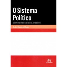 O sistema político: no contexto da erosão da democracia representativa