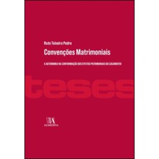 Convenções matrimoniais: a autonomia na conformação dos efeitos patrimoniais do casamento