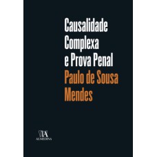 Causalidade complexa e prova penal