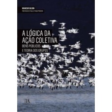 A lógica da ação coletiva: bens públicos e teoria dos grupos