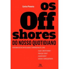 Os offshores do nosso quotidiano