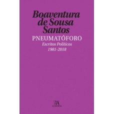 Pneumatóforo: escritos políticos (1981-2018)