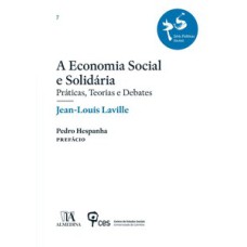 A economia social e solidária: práticas, teorias e debates