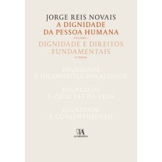 A dignidade da pessoa humana: dignidade e direitos fundamentais