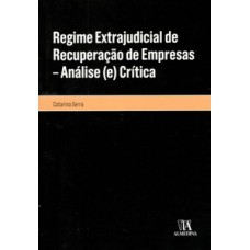 Regime extrajudicial de recuperação de empresas: análise (e) crítica