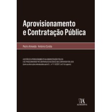 Aprovisionamento e contratação pública: a gestão de aprovisionamento na administração pública e os procedimentos pré contratuais no código dos contratos públicos