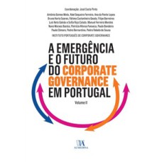 A emergência e o futuro do corporate governance: obra comemorativa do XV aniversário do Instituto Português de Corporate Governance