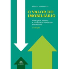 O valor do imobiliário: princípios, fatores e técnicas de avaliação imobiliária