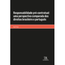 Responsabilidade pré-contratual: uma perspectiva comparada dos direitos brasileiro e português