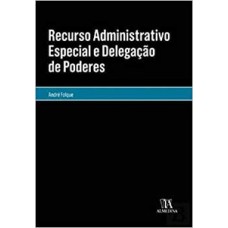 Recurso administrativo especial e delegação de poderes