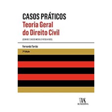 Teoria geral do direito civil - Casos práticos: com dez casos modelo resolvidos