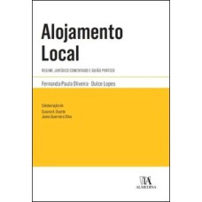 Alojamento local: regime jurídico comentado e guião prático