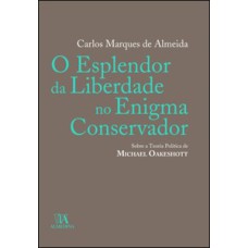 O esplendor da liberdade no enigma conservador