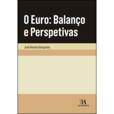 O euro: balanço e perspetivas