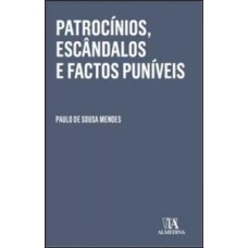 Patrocínios, escândalos e factos puníveis