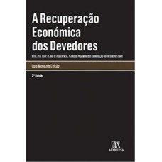 A recuperação econômica dos devedores: rere, per, peap, plano de insolvência, plano de pagamentos e exoneração do passivo restante